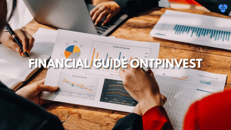 Financial Guide Ontpinvest: Everything You Need to Know