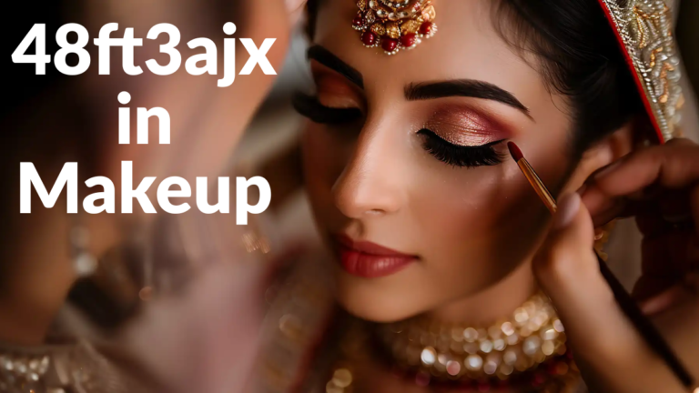 48ft3ajx in Makeup: What It Means and Why It’s Trending